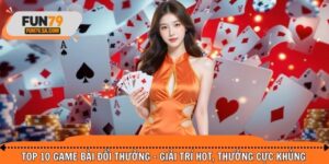 Top 10 game bài đổi thưởng
